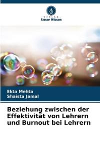 Beziehung zwischen der Effektivität von Lehrern und Burnout bei Lehrern