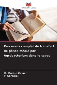 Processus complet de transfert de gènes médié par Agrobacterium dans le tabac