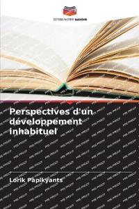 Perspectives d'un développement inhabituel