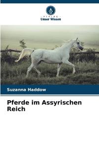 Pferde im Assyrischen Reich
