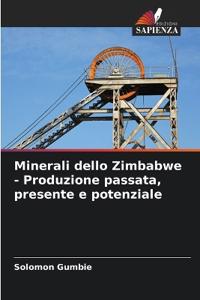 Minerali dello Zimbabwe - Produzione passata, presente e potenziale