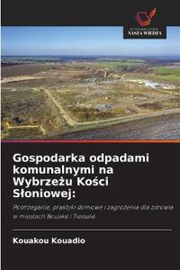 Gospodarka odpadami komunalnymi na Wybrzezu Kosci Sloniowej