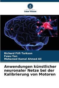 Anwendungen künstlicher neuronaler Netze bei der Kalibrierung von Motoren