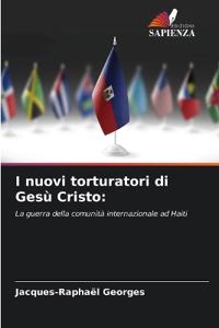 I nuovi torturatori di Gesù Cristo