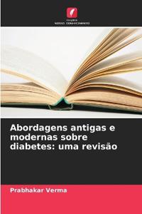 Abordagens antigas e modernas sobre diabetes