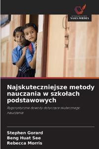 Najskuteczniejsze metody nauczania w szkolach podstawowych