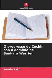 O progresso de Cochin sob o domínio de Sankara Warrier