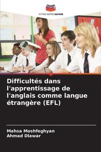 Difficultés dans l'apprentissage de l'anglais comme langue étrangère (EFL)