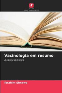 Vacinologia em resumo