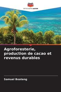 Agroforesterie, production de cacao et revenus durables