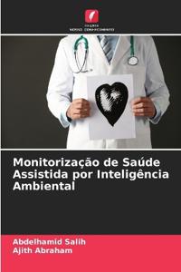 Monitorização de Saúde Assistida por Inteligência Ambiental