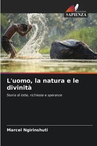 L'uomo, la natura e le divinità