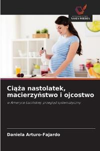 Ciaza nastolatek, macierzynstwo i ojcostwo