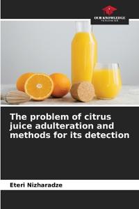 The problem of citrus juice adulteration and methods for its detection