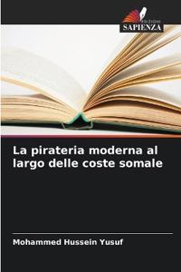 La pirateria moderna al largo delle coste somale