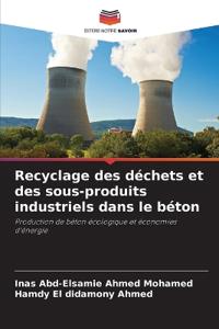 Recyclage des déchets et des sous-produits industriels dans le béton