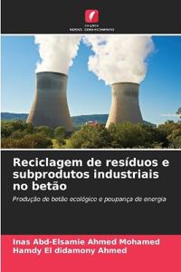 Reciclagem de resíduos e subprodutos industriais no betão