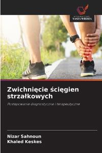 Zwichniecie sciegien strzalkowych