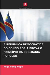 A República Democrática Do Congo Pôr À Prova O Princípio Da Soberania Popular