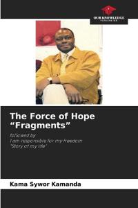 The Force of Hope "Fragments"