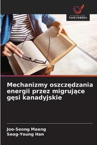 Mechanizmy oszczedzania energii przez migrujace gesi kanadyjskie
