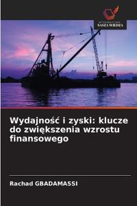 Wydajnośc i zyski