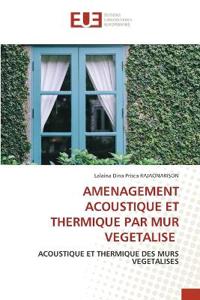 Amenagement Acoustique Et Thermique Par Mur Vegetalise