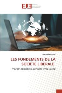 Les Fondements de la Société Libérale