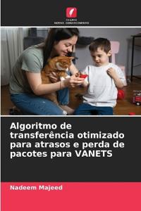 Algoritmo de transferência otimizado para atrasos e perda de pacotes para VANETS