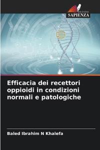 Efficacia dei recettori oppioidi in condizioni normali e patologiche