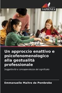Un approccio enattivo e psicofenomenologico alla gestualità professionale