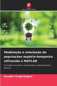 Modelação e simulação de populações espácio-temporais utilizando o MATLAB