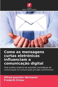 Como as mensagens curtas eletrónicas influenciam a comunicação digital