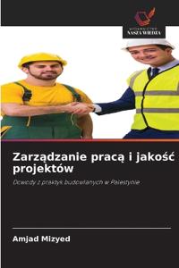Zarzadzanie praca i jakosc projektów