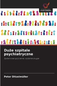 Duze szpitale psychiatryczne