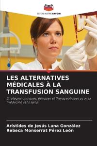 Les Alternatives Médicales À La Transfusion Sanguine