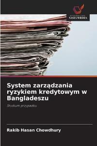 System zarzadzania ryzykiem kredytowym w Bangladeszu