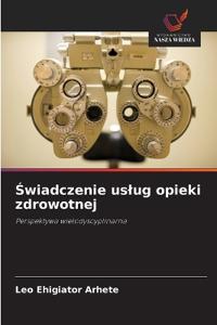 Swiadczenie uslug opieki zdrowotnej