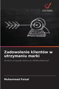 Zadowolenie klientów w utrzymaniu marki