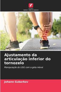 Ajustamento da articulação inferior do tornozelo