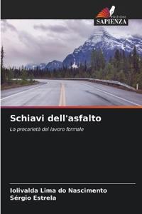Schiavi dell'asfalto