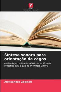 Síntese sonora para orientação de cegos