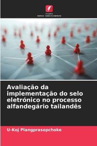Avaliação da implementação do selo eletrónico no processo alfandegário tailandês