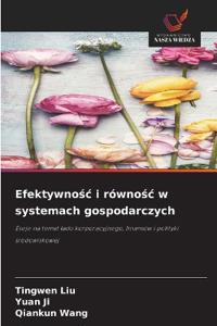 Efektywnosc i równosc w systemach gospodarczych