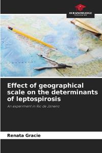 Effect of geographical scale on the determinants of leptospirosis