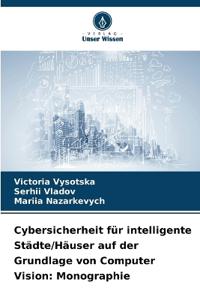 Cybersicherheit für intelligente Städte/Häuser auf der Grundlage von Computer Vision