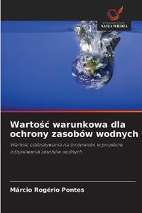 Wartośc warunkowa dla ochrony zasobów wodnych
