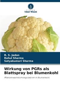 Wirkung von PGRs als Blattspray bei Blumenkohl