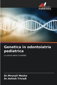Genetica in odontoiatria pediatrica