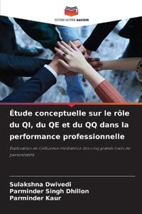 Étude conceptuelle sur le rôle du QI, du QE et du QQ dans la performance professionnelle